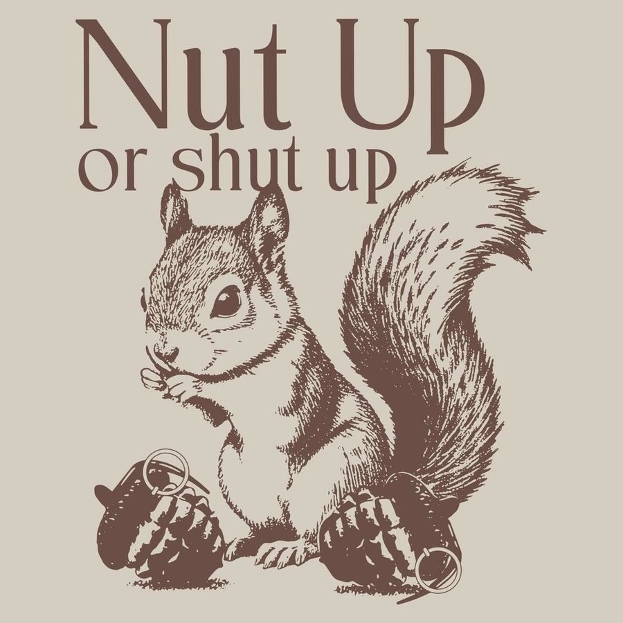 Office Wear Nut Up Or Shut Up Hoodie - Sand